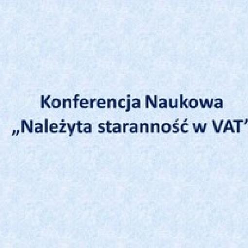 Konferencja Naukowa "Należyta staranność w VAT" - 25.11.2022 r. 