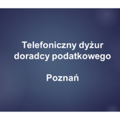 Telefoniczny dyżur doradcy podatkowego organizowany z Urzędem Miasta Poznania - 30.09.2020 r.