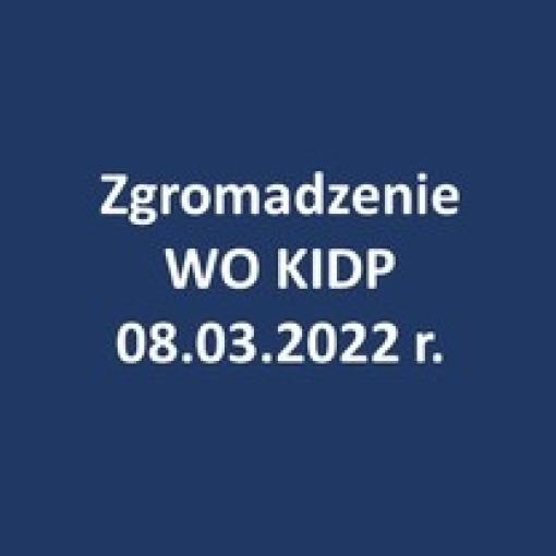 Zgromadzenie Wielkopolskiego Oddziału KIDP online - 08.03.2022 r.