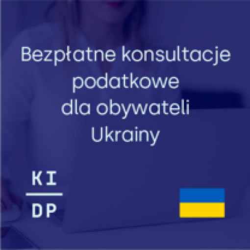 Bezpłatne doradztwo podatkowe dla osób pochodzących z Ukrainy - 19.12.2022 r.