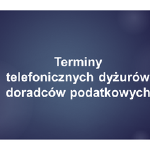 Terminy telefonicznych dyżurów doradców podatkowych organizowanych z Urzędem Miasta Poznania
