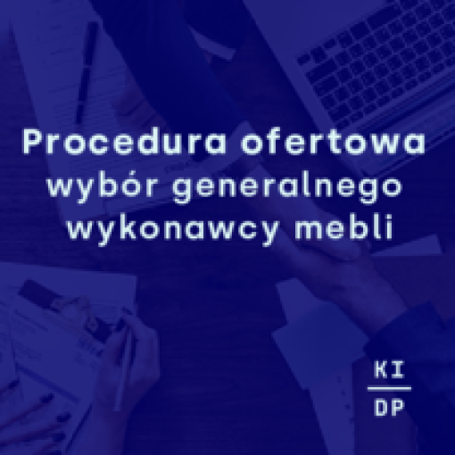 Procedura ofertowa - wybór generalnego wykonawcy mebli