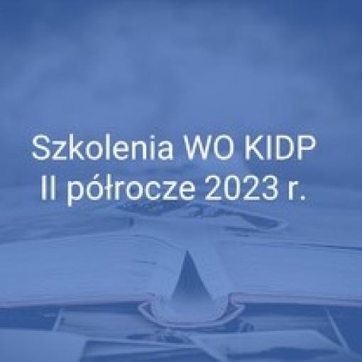 Szkolenia WO KIDP - II półrocze 2023 r.